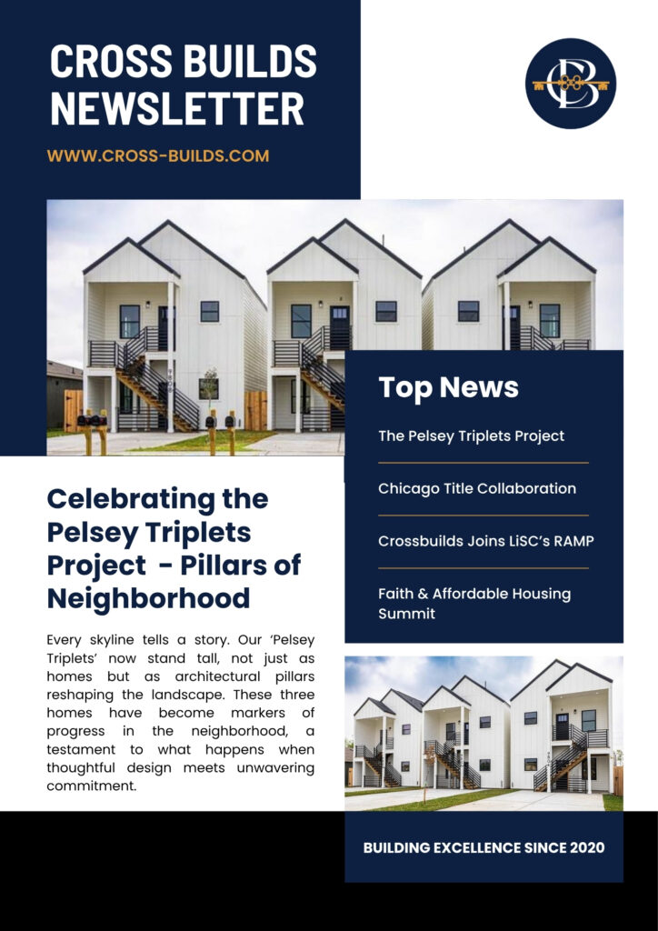 Cross Builds 4th Quarter Newsletter — Pelsey Triplets Project, new Houston townhomes, building excellence since 2020.