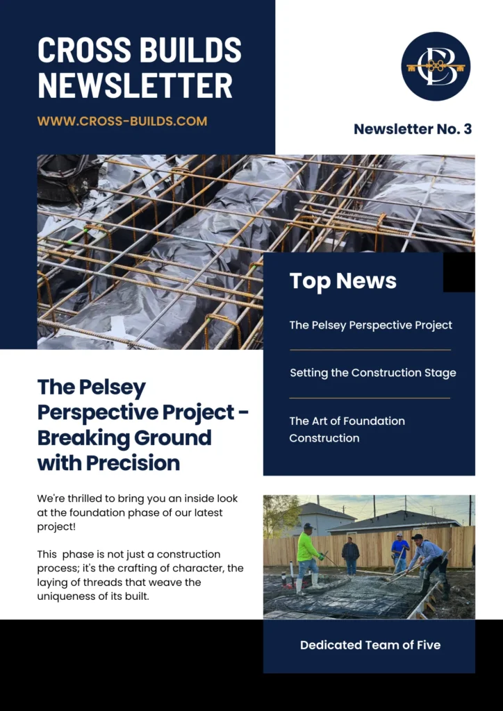 Cross Builds Newsletter No.3 on Pelsey Perspective project groundbreaking with foundation rebar and team.
